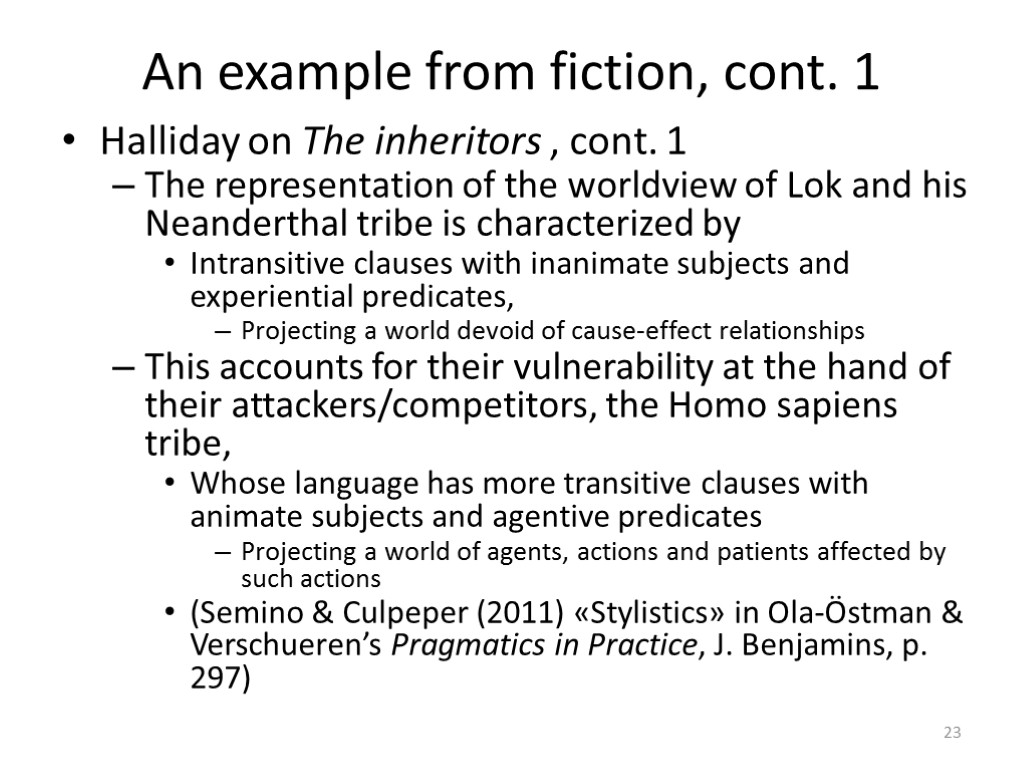 An example from fiction, cont. 1 Halliday on The inheritors , cont. 1 The